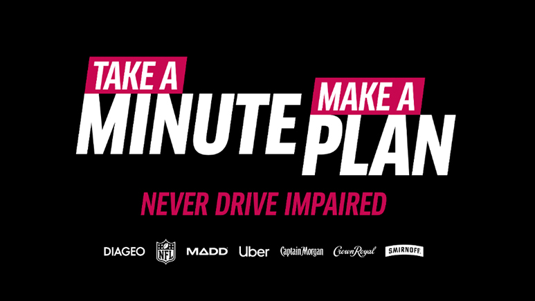 Diageo, MADD, the NFL and Uber Team Up to Launch “Take a Minute. Make a Plan.” Campaign to Tackle Impaired Driving
